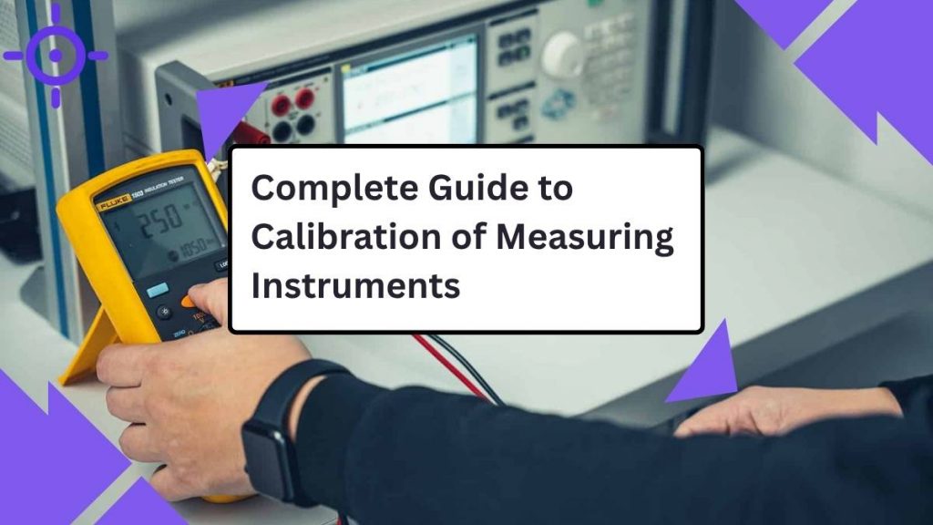 Featured Image of Complete Guide to Calibration of Measuring Instruments