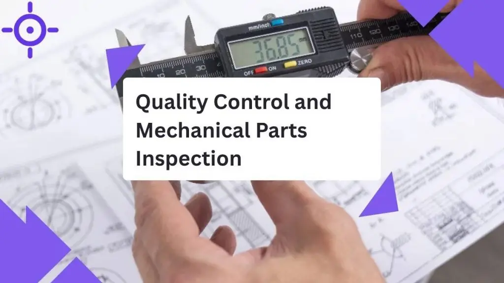 Featured Image of Quality Control and Mechanical Parts Inspection